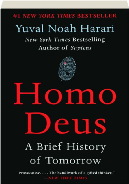 Homo Deus: by Yuval Noah Harari
