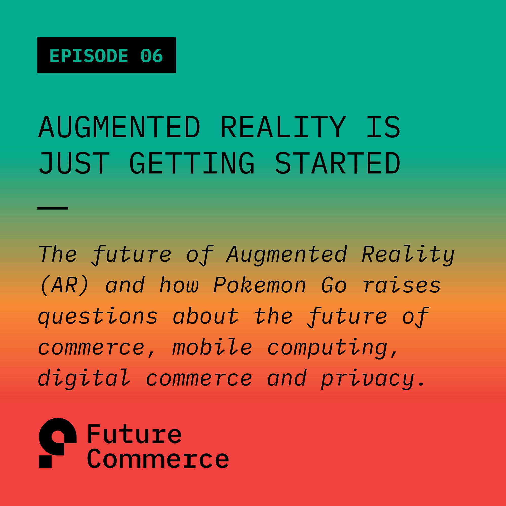 Augmented Reality is Just Getting Started
