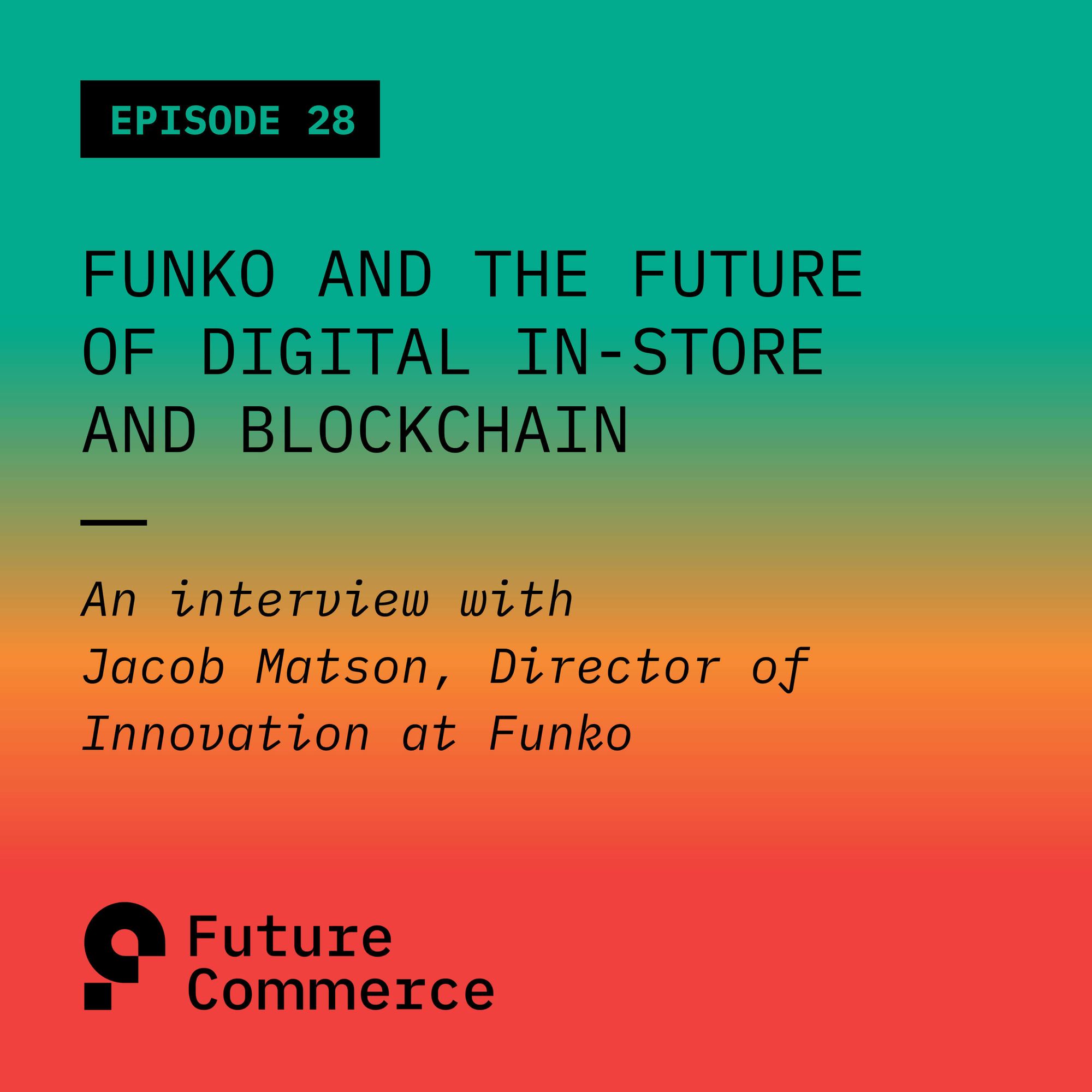 Funko and the Future of Digital In-Store and Blockchain