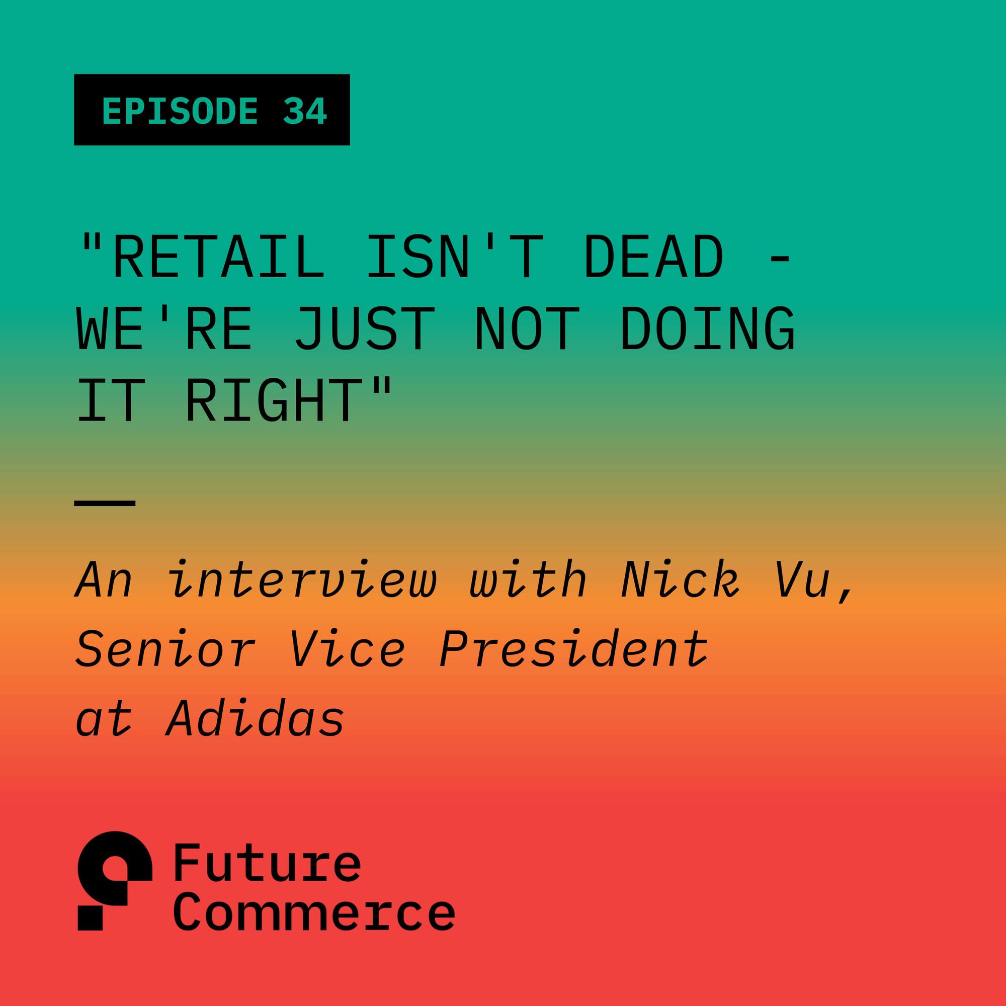 Retail isn't Dead - We're Just Not Doing it Right
