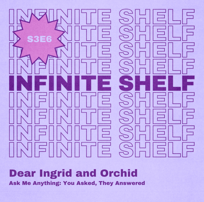 Dear Ingrid and Orchid
