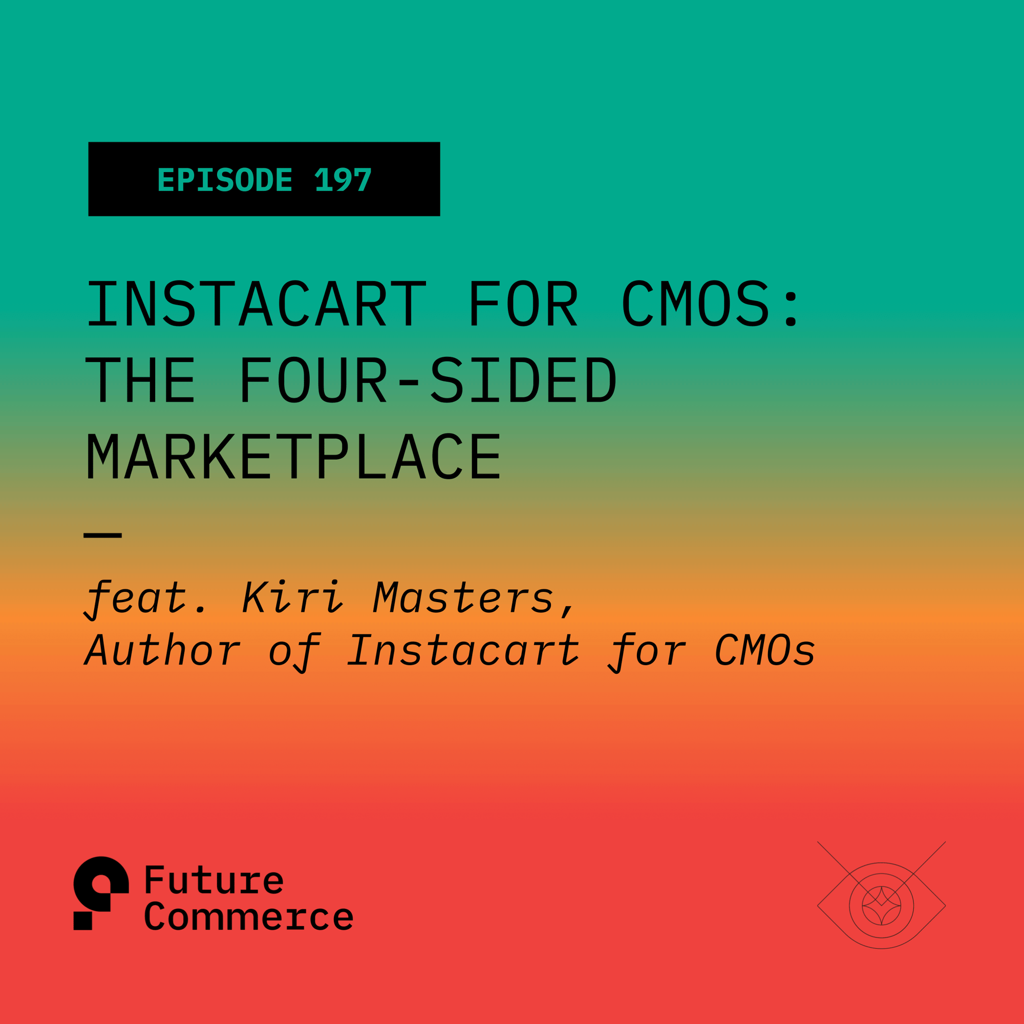 Instacart for CMOs: The Four-Sided Marketplace — Ep. 197 art